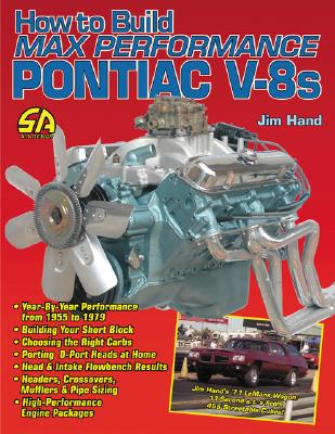 How to Build Max-Performance Pontiac V-8s - Hand, Jim