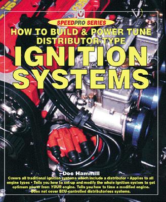 How to Build & Power Tune Distributor-Type Ignition Systems - Hammill, Des