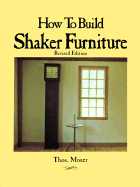 How to Build Shaker Furniture - Moser, Thomas