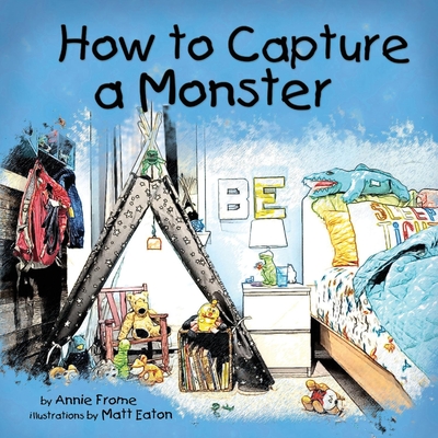 How to Capture a Monster: Volume 1 - Frome, Annie