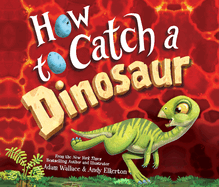How to Catch a Dinosaur