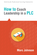 How to Coach Leadership in a Plc
