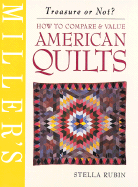 How to Compare and Appraise American Quilts - Rubin, Stella