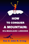 How to conquer a mountain: Kilimanjaro lessons