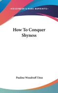 How To Conquer Shyness