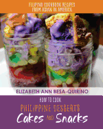 How to Cook Philippine Desserts: Cakes and Snacks