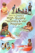 How to Create a High Quality "Mommy & Me" Program