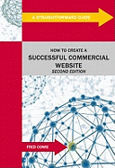 How To Create A Successful Commercial Website: Revised Edition