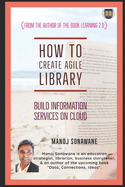 How To Create Agile Library: Build Information Services on Cloud