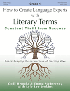 How to Create Language Experts with Literary Terms Grade 1: Constant Thrill from Success