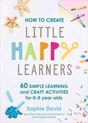 How to Create Little Happy Learners - David, Sophie