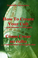 How To Create Your Cult... And Become A Rich Guru - English Spanish: Cmo crear su culto... y convertirse en un gur rico - Ingls Espaol