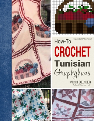 How-To Crochet Tunisian Graphghans - Becker, Vicki