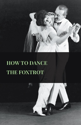 How To Dance The Foxtrot - Anon