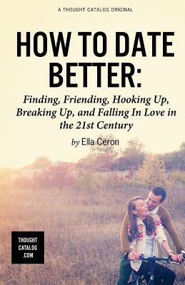 How to Date Better - Ceron, Ella