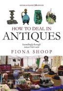 How To Deal In Antiques, 5th Edition