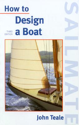 How to Design a Boat - Teale, John