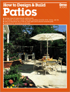 How to Design and Build: Patios - Ortho Books, and Patios, and Ross, Sharon, Ms.