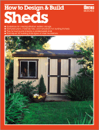 How to Design and Build: Sheds