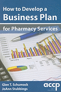 How to Develop a Business Plan for Pharmacy Services