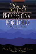 How to Develop a Professional Portfolio: A Manual for Teachers - Campbell, Dorothy M, and Cignetti, Pamela Bondi, and Melenyzer, Beverly J