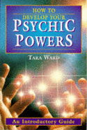 How to Develop Your Psychic Powers: An Introductory Guide