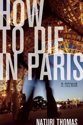 How to Die in Paris - Thomas, Naturi
