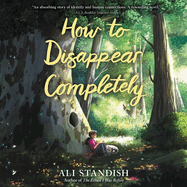 How to Disappear Completely Lib/E
