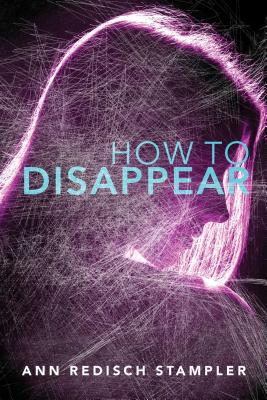 How to Disappear - Stampler, Ann Redisch