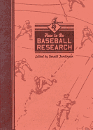 How to Do Baseball Research - Society for American Baseball Research, and Tomlinson, Gerald (Editor)