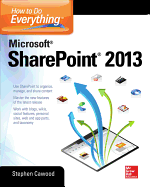 How to Do Everything Microsoft SharePoint 2013: Microsoft SharePoint 2013