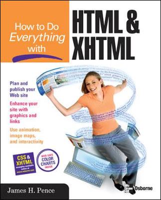 How to Do Everything with HTML & XHTML - Pence, James H