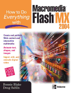 How to Do Everything with Macromedia Flash MX 2004