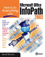 How to Do Everything with Microsoft Office InfoPath