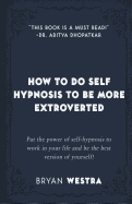 How To Do Self Hypnosis To Be More Extroverted