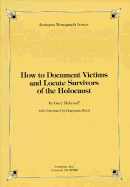 How to Document Victims and Locate Survivors of the Holocaust