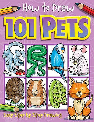 How to Draw 101 Pets - A Step By Step Drawing Guide for Kids - Green, Barry
