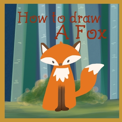 How to draw a fox: Learn to draw a fluffy fox step by step by Eva Lake ...