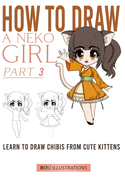 How to Draw a Neko Girl: Learn to Draw Chibis from Cute Kittens Part 3