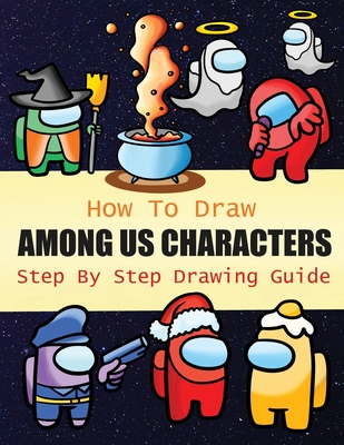 How to Draw Among Us Characters Step By Step Drawing Guide: 2-in1