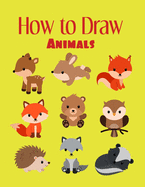 How to Draw Animals: Simple Step to draw variety of cute Animals