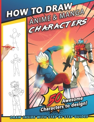 How To Draw Anime & Manga Characters: A Step by Step Drawing Book For Young Artists, kids, and teens - Press, Sketchpert