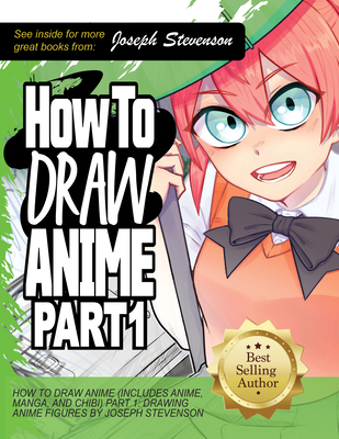 How to Draw Anime Part 1: Drawing Anime Faces - Stevenson, Joseph