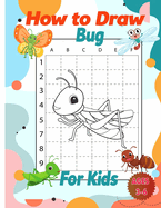How to Draw Bug Activity Book for Kids: Animal Activity Book for Kids