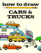 How to Draw Cars & Trucks - Pbk - LaPlaca, Michael, and La, Placa, and La Placa