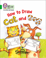 How to Draw Cat and Dog: Band 05/Green