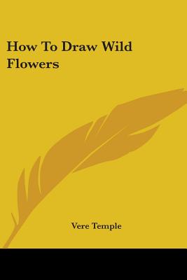 How To Draw Wild Flowers - Temple, Vere