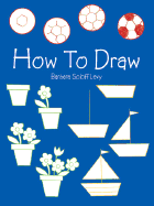 How to Draw - Soloff Levy, Barbara, and Levy