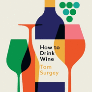 How to Drink Wine: The perfect Christmas gift for any wine lover