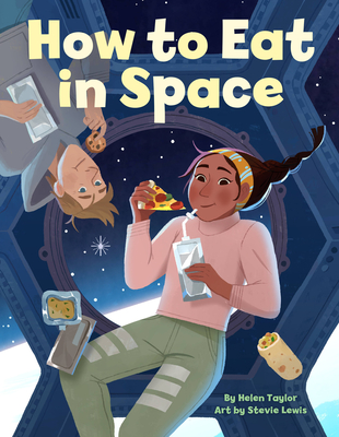 How to Eat in Space - Taylor, Helen